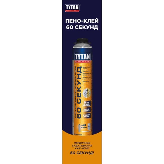 Строительный пено-клей быстрого схватывания Tytan PROFESSIONAL 60 SECONDS